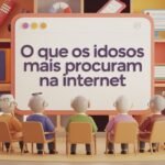 O Que os Idosos Mais Procuram na Internet