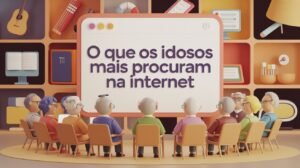 O Que os Idosos Mais Procuram na Internet