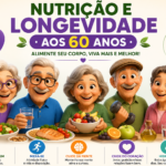 Nutrição e Longevidade aos 60 Anos